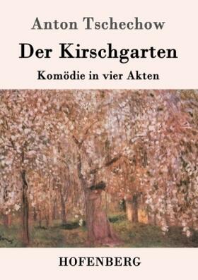 Tschechow |  Der Kirschgarten | Buch |  Sack Fachmedien