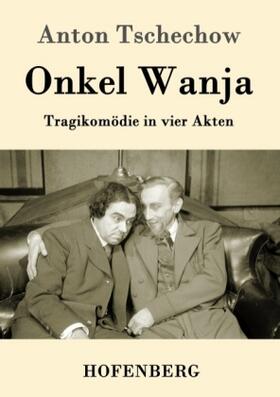 Tschechow |  Onkel Wanja | Buch |  Sack Fachmedien