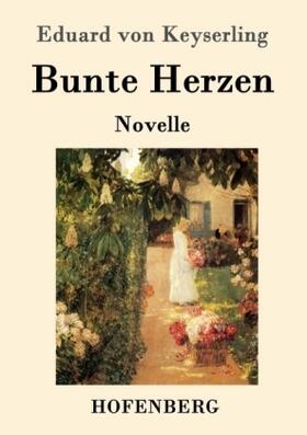 Keyserling |  Bunte Herzen | Buch |  Sack Fachmedien