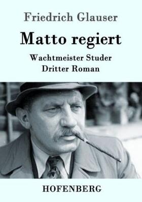 Glauser |  Matto regiert | Buch |  Sack Fachmedien