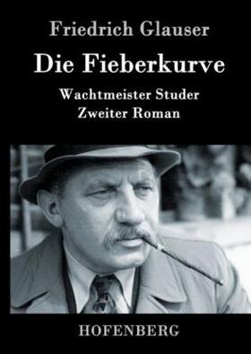 Glauser |  Die Fieberkurve | Buch |  Sack Fachmedien