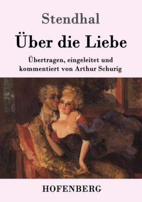 Stendhal |  Über die Liebe | Buch |  Sack Fachmedien