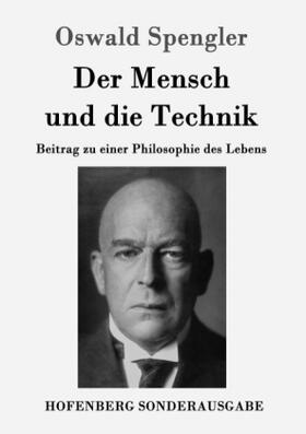 Spengler |  Der Mensch und die Technik | Buch |  Sack Fachmedien