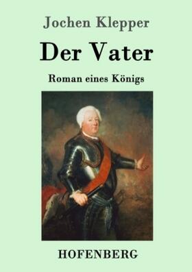 Klepper |  Der Vater | Buch |  Sack Fachmedien