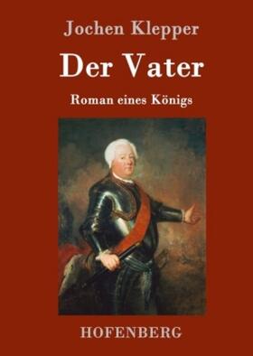 Klepper |  Der Vater | Buch |  Sack Fachmedien