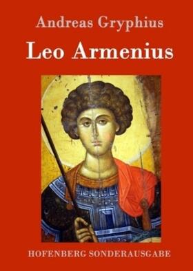 Gryphius |  Leo Armenius | Buch |  Sack Fachmedien
