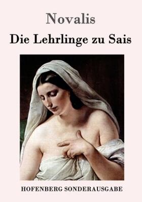Novalis |  Die Lehrlinge zu Sais | Buch |  Sack Fachmedien