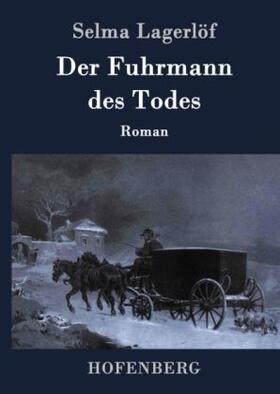 Lagerlöf |  Der Fuhrmann des Todes | Buch |  Sack Fachmedien