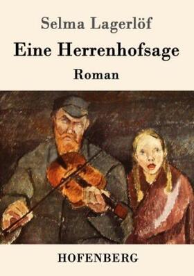 Lagerlöf |  Eine Herrenhofsage | Buch |  Sack Fachmedien