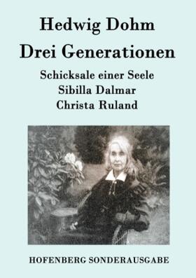 Dohm |  Drei Generationen | Buch |  Sack Fachmedien
