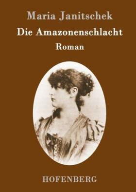 Janitschek |  Die Amazonenschlacht | Buch |  Sack Fachmedien