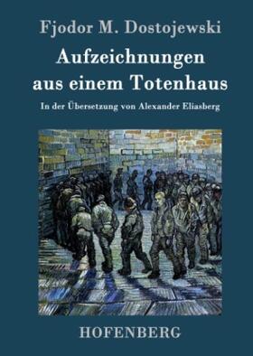 Dostojewski |  Aufzeichnungen aus einem Totenhaus | Buch |  Sack Fachmedien