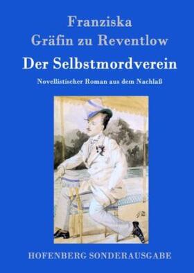 Reventlow |  Der Selbstmordverein | Buch |  Sack Fachmedien