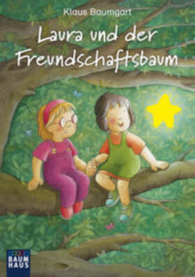 Baumgart / Neudert |  Laura und der Freundschaftsbaum | Buch |  Sack Fachmedien