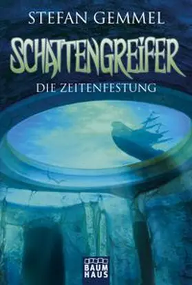Gemmel | Schattengreifer 03 - Die Zeitenfestung | Buch | 978-3-8432-1058-4 | www.sack.de