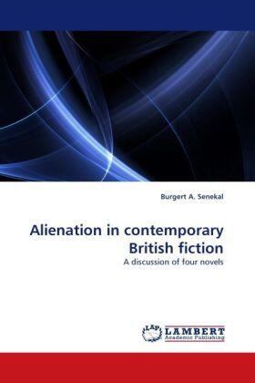 Senekal |  Alienation in contemporary British fiction | Buch |  Sack Fachmedien