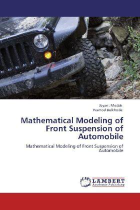 Modak / Belkhode |  Mathematical Modeling of Front Suspension of Automobile | Buch |  Sack Fachmedien
