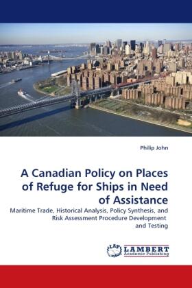 John |  A Canadian Policy on Places of Refuge for Ships in Need of Assistance | Buch |  Sack Fachmedien
