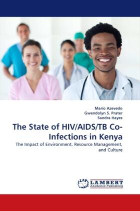 Azevedo / S. Prater / Hayes |  The State of HIV/AIDS/TB Co-Infections in Kenya | Buch |  Sack Fachmedien