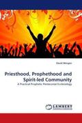 Morgan |  Priesthood, Prophethood and Spirit-led Community | Buch |  Sack Fachmedien