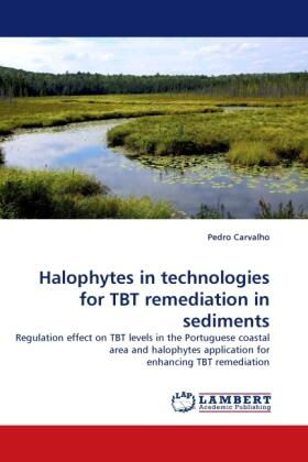 Carvalho |  Halophytes in technologies for TBT remediation in sediments | Buch |  Sack Fachmedien