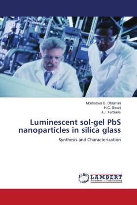 Dhlamini / Swart / Terblans |  Luminescent sol-gel PbS nanoparticles in silica glass | Buch |  Sack Fachmedien