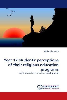 De Souza |  Year 12 students'' perceptions of their religious education programs | Buch |  Sack Fachmedien