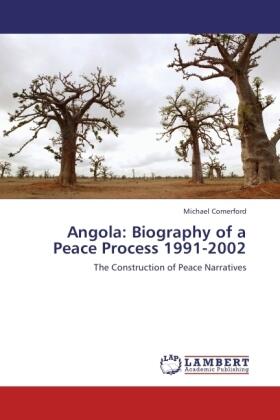 Comerford |  Angola: Biography of a Peace Process 1991-2002 | Buch |  Sack Fachmedien