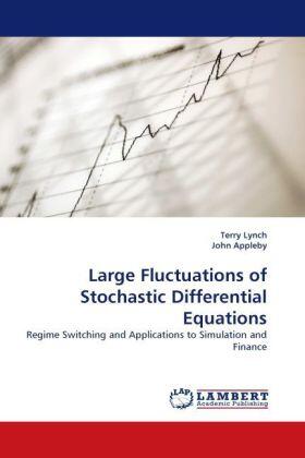 Lynch / Appleby | Large Fluctuations of Stochastic Differential Equations | Buch | 978-3-8433-5935-1 | sack.de
