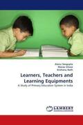 Sengupta / Ghose / Nath |  Learners, Teachers and Learning Equipments | Buch |  Sack Fachmedien