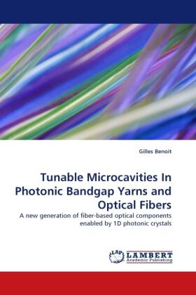 Benoit |  Tunable Microcavities In Photonic Bandgap Yarns and Optical Fibers | Buch |  Sack Fachmedien