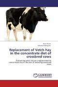 Kitaw / Mengistu |  Replacement of Vetch hay in the concentrate diet of crossbred cows | Buch |  Sack Fachmedien