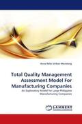 Siriban-Manalang |  Total Quality Management Assessment Model For Manufacturing Companies | Buch |  Sack Fachmedien
