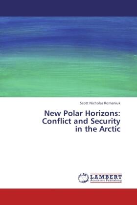 Romaniuk |  New Polar Horizons: Conflict and Security in the Arctic | Buch |  Sack Fachmedien