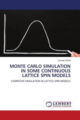 Sinha |  MONTE CARLO SIMULATION IN SOME CONTINUOUS LATTICE SPIN MODELS | Buch |  Sack Fachmedien