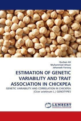 Ali / Ahsan / Farooq |  ESTIMATION OF GENETIC VARIABILITY AND TRAIT ASSOCIATION IN CHICKPEA | Buch |  Sack Fachmedien