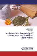 Kumar / Sharma / Devi |  Antimicrobial Screening of Some Selected Plants of Balh Valley | Buch |  Sack Fachmedien