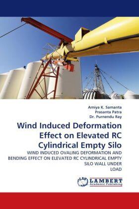 Samanta / Patra |  Wind Induced Deformation Effect on Elevated RC Cylindrical Empty Silo | Buch |  Sack Fachmedien