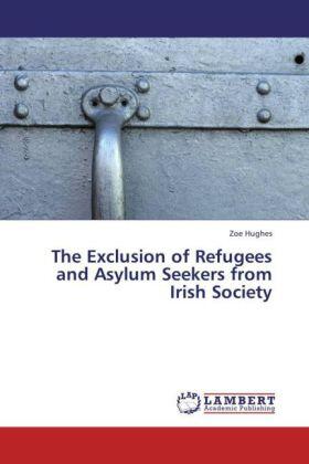 Hughes |  The Exclusion of Refugees and Asylum Seekers  from Irish Society | Buch |  Sack Fachmedien