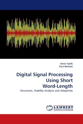 Sadik / Beckett |  Digital Signal Processing Using Short Word-Length | Buch |  Sack Fachmedien