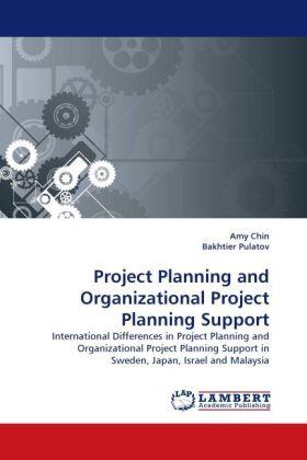 Chin / Pulatov |  Project Planning and Organizational Project Planning Support | Buch |  Sack Fachmedien