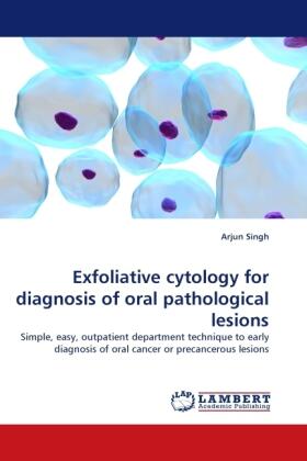 Singh |  Exfoliative cytology for diagnosis of oral pathological lesions | Buch |  Sack Fachmedien