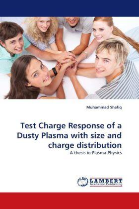 Shafiq |  Test Charge Response of a Dusty Plasma with size and charge distribution | Buch |  Sack Fachmedien