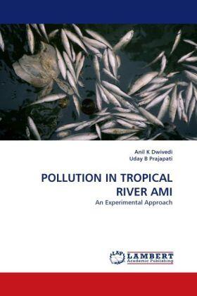 Dwivedi / B Prajapati |  POLLUTION IN TROPICAL RIVER AMI | Buch |  Sack Fachmedien