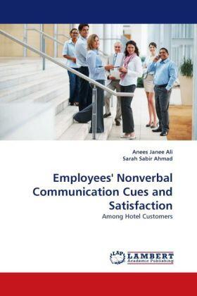 Ali / Sabir Ahmad |  Employees'' Nonverbal Communication Cues and Satisfaction | Buch |  Sack Fachmedien