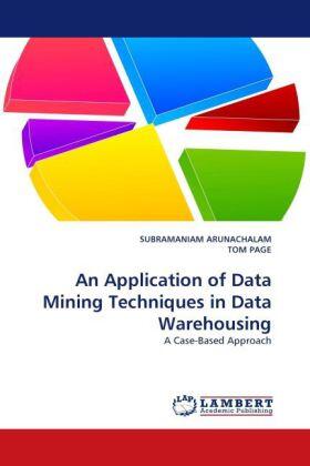 Arunachalam / Page |  An Application of Data Mining Techniques in Data Warehousing | Buch |  Sack Fachmedien