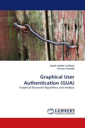 Habibi Lashkari / Towhidi |  Graphical User Authentication (GUA) | Buch |  Sack Fachmedien