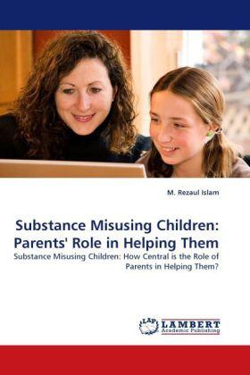 Islam |  Substance Misusing Children: Parents' Role in Helping Them | Buch |  Sack Fachmedien