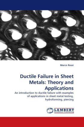 Rossi |  Ductile Failure in Sheet Metals: Theory and Applications | Buch |  Sack Fachmedien