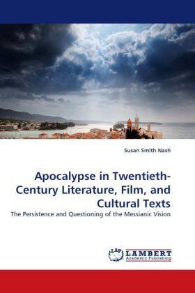 Nash |  Apocalypse in Twentieth-Century Literature, Film, and Cultural Texts | Buch |  Sack Fachmedien